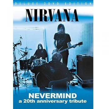 Nirvana - Nevermind - A 20th Anniversary Tribute