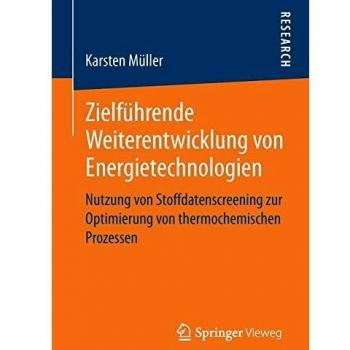 Zielführende Weiterentwicklung von Energietechnologien: Nutzung von Stoffdatenscreening zur Optimierung von thermochemischen Prozessen