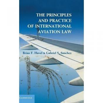 Principios y Práctica del Derecho Internacional de la Aviación - Edición Dura Cambridge