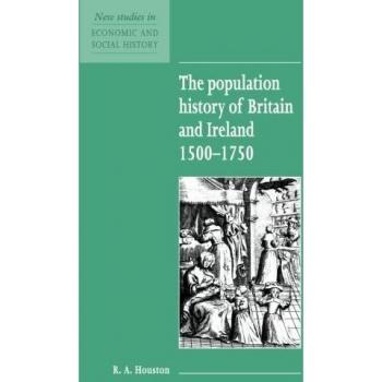 Historia de la Población de Gran Bretaña e Irlanda 1500-1750: Nuevos Estudios en Historia Económica y Social, Serie Número 18 (Tapa Blanda)