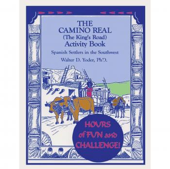 Libro de Actividades Camino Real: Los Pobladores Españoles en el Suroeste (Tapa Blanda)