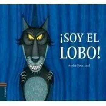 ¡Soy el Lobo! - Andre Bouchard