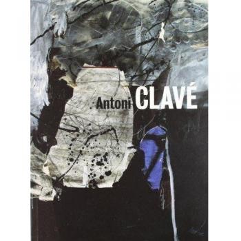 Antoni Clavé: Un mundo de arte. Obras 1934-2002 / A World of Art. Works 1934-2002
