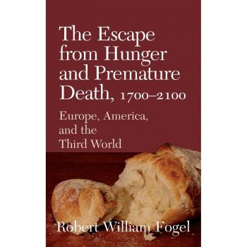 Escape del Hambre y la Muerte Prematura, 1700-2100: Europa, América y el Tercer Mundo - Estudio en Población, Economía y Sociedad (Tapa Dura)