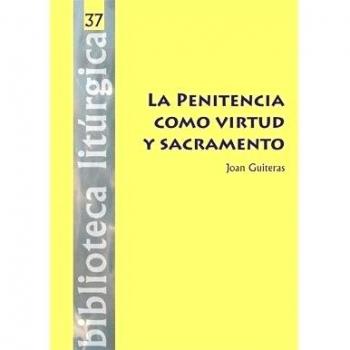 La Penitencia como virtud y sacramento: 37