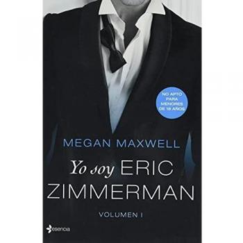 Yo soy Eric Zimmerman, vol. I - Megan Maxwell