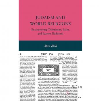 Judaism and World Religions: Exploring Christianity, Islam, and Eastern Traditions