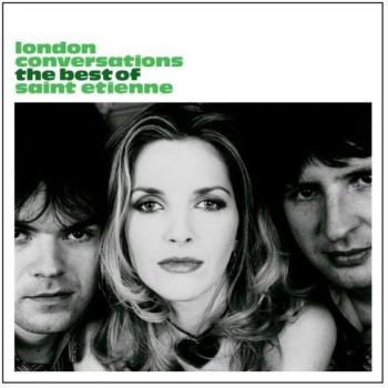 London Conversations - Saint Etienne