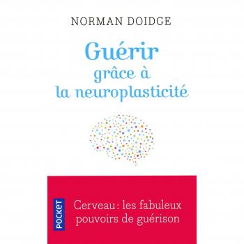 Healing Through Neuroplasticity: Remarkable Discoveries at the Forefront of Brain Research (Paperback)