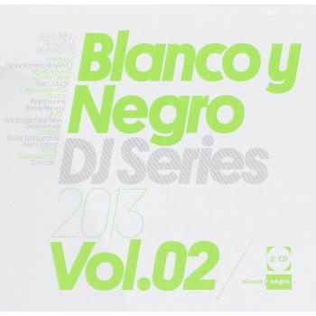 Blanco Y Negro Dj Series 2013 Vol.2
