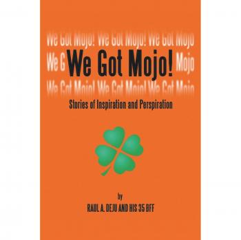 We Got Mojo!: Historias de Inspiración y Esfuerzo - Edición en Tapa Blanda