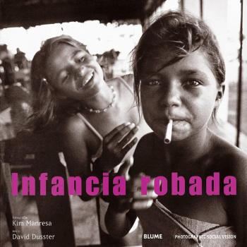 Infancia robada: Testimonios de la Explotacion Sexual Infantil