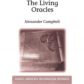 The Living Oracles: A Comprehensive English Translation of the Holy Scriptures by Alexander Campbell