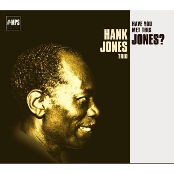 Have You Met This Jones ? / Hank Jones Trio