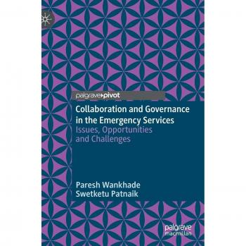 Collaboration and Governance in the Emergency Services: Issues, Opportunities and Challenges