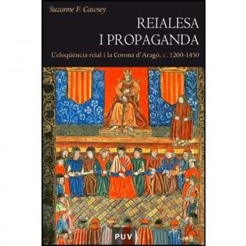 Reialesa i propaganda: L'eloqüència reial i la Corona d'Aragó, c. 1200 -1450: 49