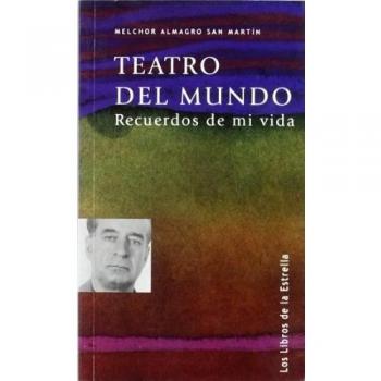 TEATRO DEL MUNDO RECUERDOS DE MI VIDA LE
