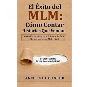 El Éxito del MLM Cómo Contar Historias Que Vendan