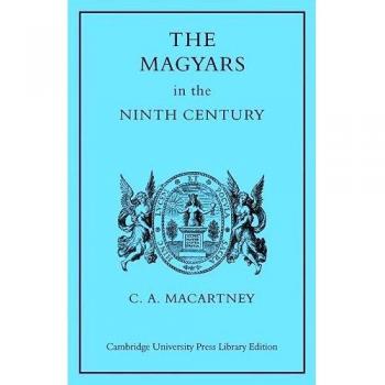Los Magiares en el Siglo IX - Edición de Bolsillo Cambridge