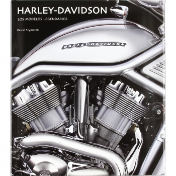 Harley-Davidson. Los Modelos Legendarios