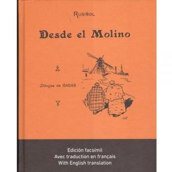 Desde el Molino: Edición facsímil, con traducciones al francés i al inglés