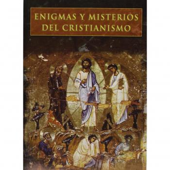 Enigmas Y Misterios Del Cristianismo