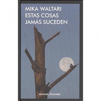 Estas cosas jamás suceden - Mika Waltari