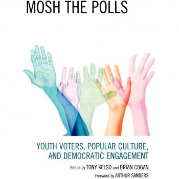 Youth Voter Engagement Book: Mosh the Polls - Popular Culture and Democracy