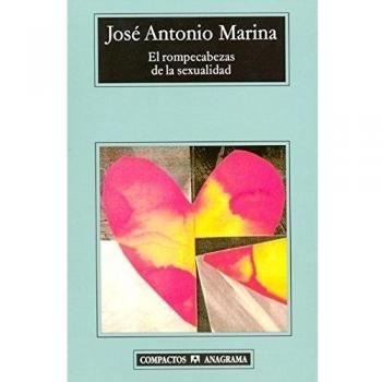 El rompecabezas de la sexualidad - José Antonio Marina