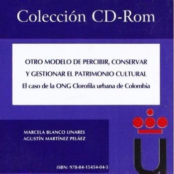 Otro modelo de percibir, conservar y gestionar el patrimonio cultural: El caso de la ONG Clorofila urbana de Colombia
