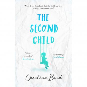 The Second Child: A breath-taking debut novel about the bond of family and the limits of love