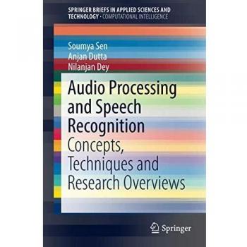 Audio Processing and Speech Recognition: Concepts, Techniques and Research Overviews