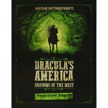 Dracula's America: Shadows of the West: Forbidden Power