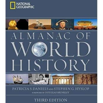 National Geographic Almanac of World History, 3rd Edition