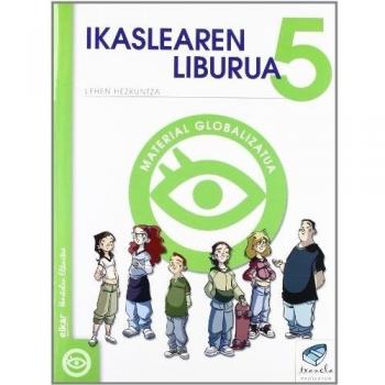 Txanela 5 - Ikaslearen liburua 5. Material globalizatua