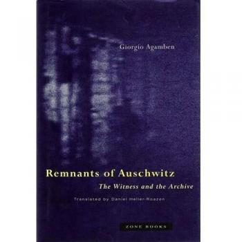 Remnants of Auschwitz: The Witness and the Archive