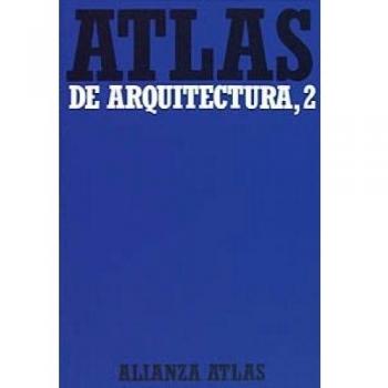 Atlas de arquitectura. 2. Del Románico a la actualidad