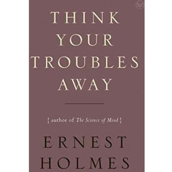 Think Your Troubles Away