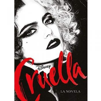 CRUELLA. LA NOVELA: Narrativa (Tapa blanda con solapas)