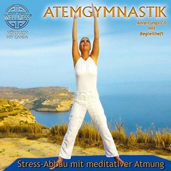 Atemgymnastik - Stress-Abbau mit meditativer Atmung