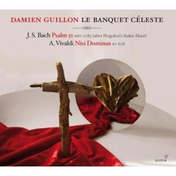 Bach / Vivaldi : Salmo 51 / Nisi Dominus : Le Banquet Celeste