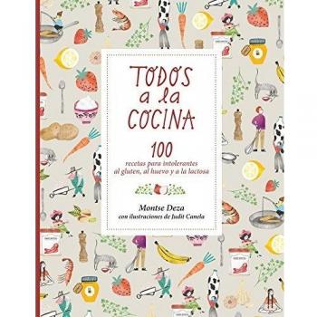Todos a la cocina: 100 recetas para intolerantes al gluten, al huevo y a la lactosa: 97