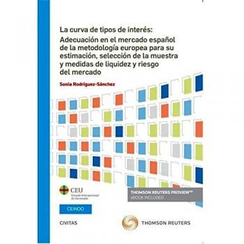 La Curva De Tipos De Interés: Adecuación En El Mercado Español De La Metodología Europea Para Su