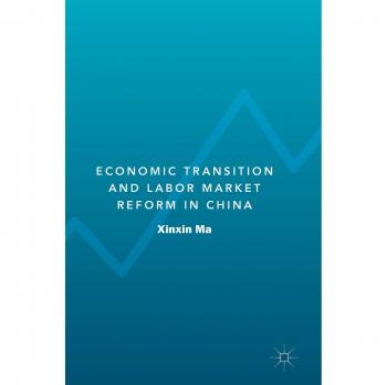 Economic Transition and Labor Market Reform in China