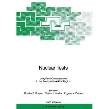 Nuclear Tests: Long-Term Consequences in the Semipalatinsk/Altai Region: 36