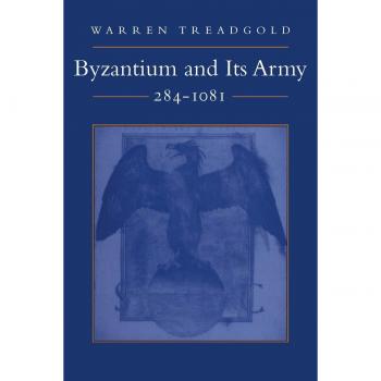 Byzantium and Its Army, 284-1081