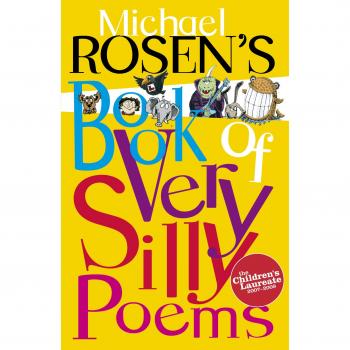 Michael Rosen's Book of Very Silly Poems