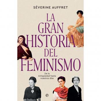 LA GRAN HISTORIA DEL FEMINISMO