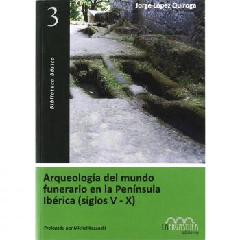 Arqueología del mundo funerario en la Península Ibérica