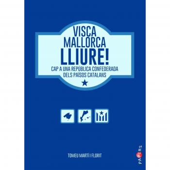 Visca Mallorca lliure!